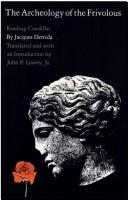 Cover of: The archeology of the frivolous by Jacques Derrida