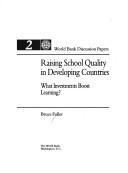 Cover of: Raising school quality in developing countries: what investments boost learning?