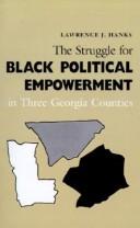 Cover of: The struggle for Black political empowerment in three Georgia counties