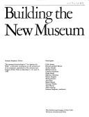 Cover of: Building the new museum
