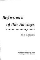 Cover of: Rebels and reformers of the airways