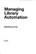 Managing library automation by Marlene Clayton