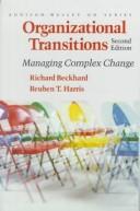 Cover of: Organizational transitions: managing complex change