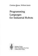 Cover of: Programming languagesfor industrial robots | Christian Blume