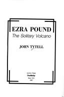 Cover of: Ezra Pound: the solitary volcano