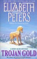 Cover of: Trojan gold by Elizabeth Peters