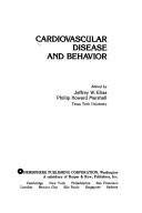 Cover of: Cardiovascular disease and behavior by Jeffrey W. Elias