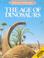 Cover of: The age of dinosaurs