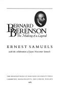 Cover of: Bernard Berenson, the making of a legend by Ernest Samuels