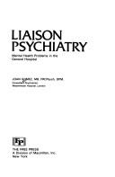 Cover of: Liaison psychiatry: mental health problems in the general hospital