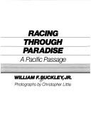 Cover of: Racing through paradise: a Pacific passage