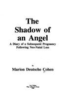 The shadow of an angel by Marion Deutsche Cohen