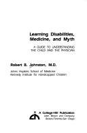 Cover of: Learning disabilities, medicine, and myth by Johnston, Robert B.