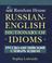 Cover of: Random House Russian-English dictionary of idioms