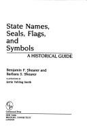 Cover of: State names, seals, flags, and symbols by Benjamin F. Shearer