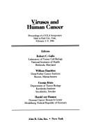 Cover of: Viruses and human cancer: proceedings of a UCLA symposium, held in Park City, Utah, February 2-9, 1986