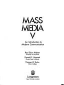 Cover of: Mass media V: an introduction to modern communication