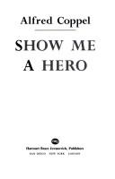 Show me a hero by Alfred Coppel