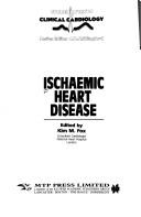 Cover of: Ischaemic heart disease by edited by Kim M. Fox.