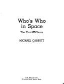Who's who in space by Michael Cassutt