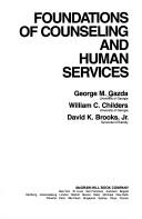 Cover of: Foundations of counseling and human services by George Michael Gazda