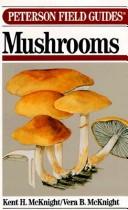 Cover of: A field guide to mushrooms, North America by Kent H. McKnight