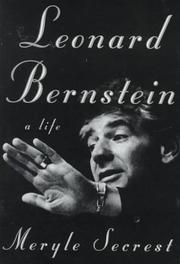 Leonard Bernstein by Meryle Secrest