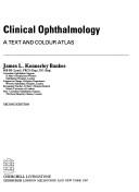 Clinical ophthalmology by James L. Kennerley Bankes