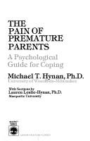 Cover of: The pain of premature parents by Michael T. Hynan
