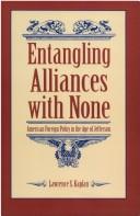 Cover of: Entangling alliances with none: American foreign policy in the age of Jefferson