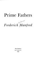 Prime fathers by Frederick Feikema Manfred
