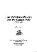 Cover of: Port of Portsmouth ships and the cotton trade, 1783-1829