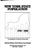 Cover of: New York State population, 1790-1980: a compilation of federal census data