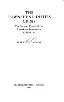 Cover of: The Townshend duties crisis: the second phase of the American Revolution, 1767-1773