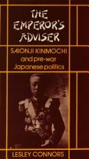Cover of: The emperor's adviser: Saionji Kinmochi and pre-war Japanese politics