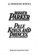 Cover of: Pale kings and princes: a Spenser novel