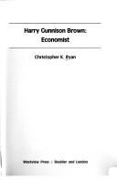 Cover of: Harry Gunnison Brown, economist by Christopher K. Ryan