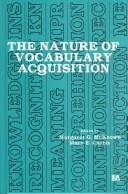 Cover of: The Nature of vocabulary acquisition by edited by Margaret G. McKeown, Mary E. Curtis.