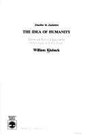 Cover of: The idea of humanity: Hermann Cohen's legacy to philosophy and theology