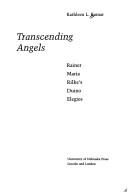 Cover of: Transcending angels: Rainer Maria Rilke's Duino elegies