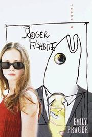 Cover of: Roger Fishbite by Emily Prager, Emily Prager