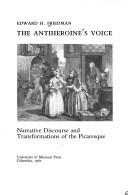 Cover of: The antiheroine's voice: narrative discourse and transformations of the picaresque