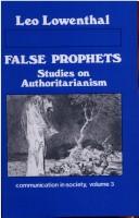 Cover of: False prophets: studies on authoritarianism