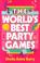 Cover of: The world's best party games