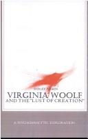 Cover of: Virginia Woolf and the "Lust of creation": a psychoanalytic exploration