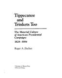 Cover of: Tippecanoe and trinkets too by Fischer, Roger A.