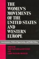 Cover of: The Women's movements of the United States and Western Europe: consciousness, political opportunity, and public policy