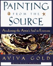 Cover of: Painting from the source by Aviva Gold