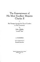 Cover of: The entertainment of His Most Excellent Majestie Charles II in his passage through the City of London to his coronation
