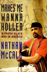 Cover of: Makes me wanna holler: a young Black man in America